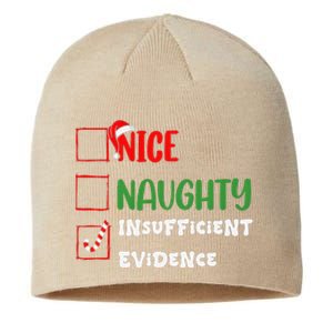 Nice Naughty Insufficient Evidence Christmas Inappropriate Sustainable Beanie