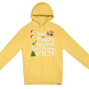 Nice Naughty Innocent Until Proven Guilty Christmas List Premium Pullover Hoodie