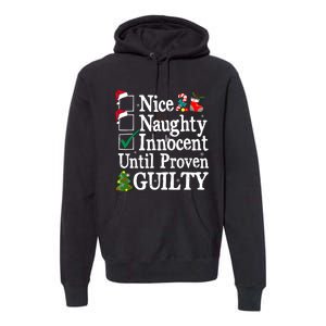 Nice Naughty Innocent Until Proven Guilty Christmas List Premium Hoodie