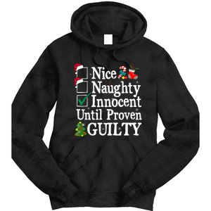 Nice Naughty Innocent Until Proven Guilty Christmas List Tie Dye Hoodie