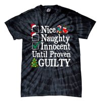 Nice Naughty Innocent Until Proven Guilty Christmas List Tie-Dye T-Shirt