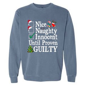 Nice Naughty Innocent Until Proven Guilty Christmas List Garment-Dyed Sweatshirt