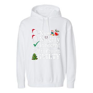 Nice Naughty Innocent Until Proven Guilty Christmas List Garment-Dyed Fleece Hoodie