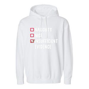 Naughty Nice Insufficient Evidence Funny Christmas Lawyer Gift Garment-Dyed Fleece Hoodie