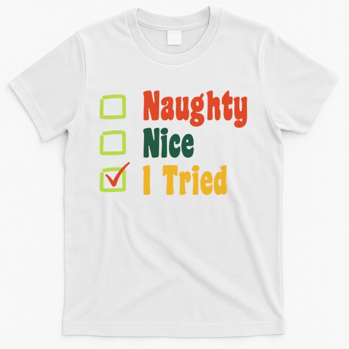 Naughty Nice I Tried Funny Christmas T-Shirt