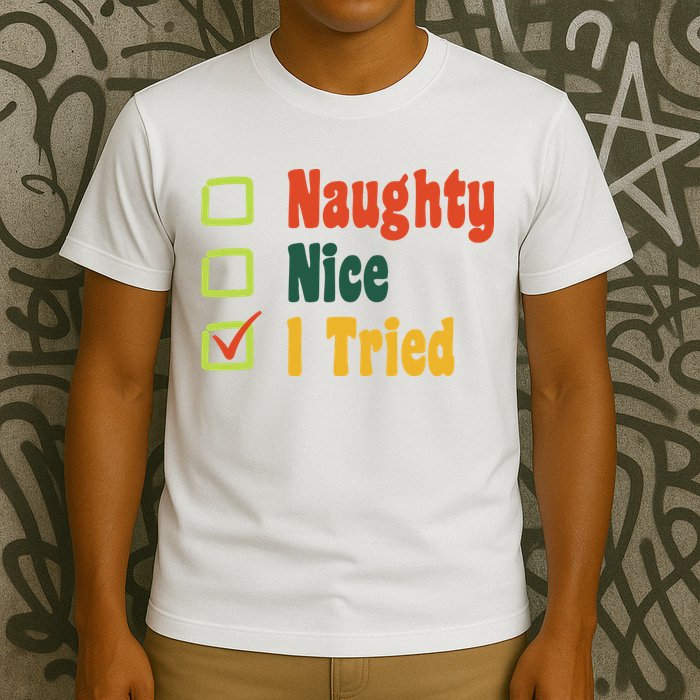 Naughty Nice I Tried Funny Christmas T-Shirt