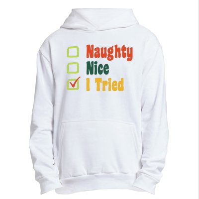 Naughty Nice I Tried Funny Christmas Urban Pullover Hoodie