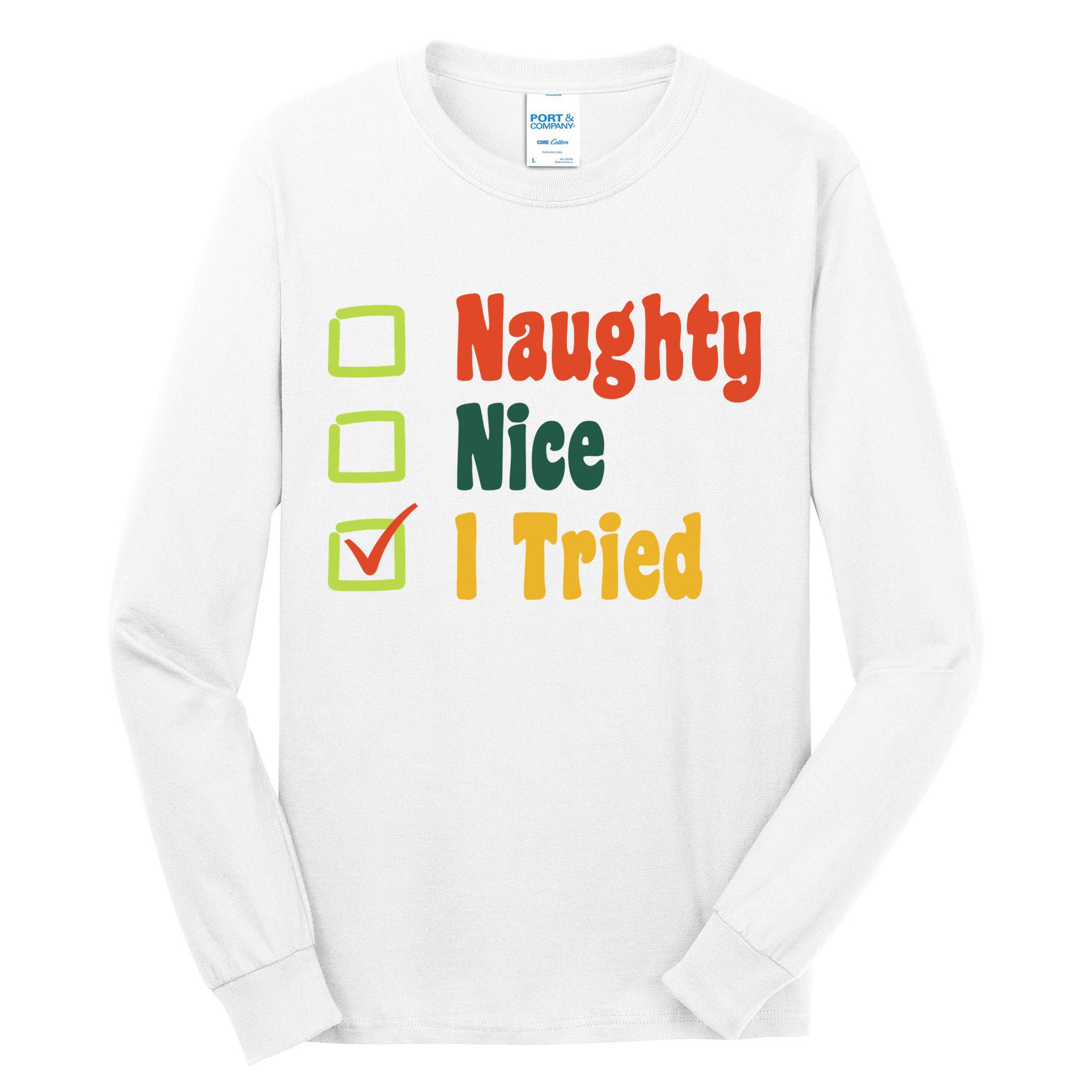 Naughty Nice I Tried Funny Christmas Tall Long Sleeve T-Shirt