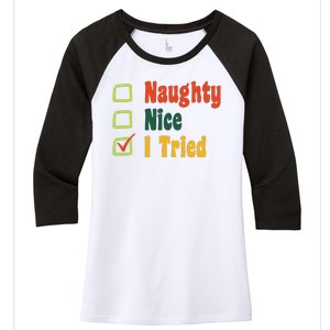 Naughty Nice I Tried Funny Christmas Women's Tri-Blend 3/4-Sleeve Raglan Shirt