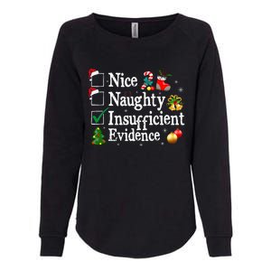 Nice Naughty Insufficient Evidence Christmas Womens California Wash Sweatshirt