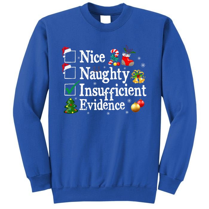 Nice Naughty Insufficient Evidence Christmas Sweatshirt