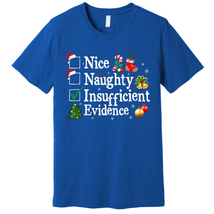 Nice Naughty Insufficient Evidence Christmas Premium T-Shirt