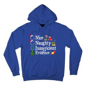 Nice Naughty Insufficient Evidence Christmas Tall Hoodie