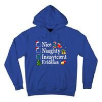 Nice Naughty Insufficient Evidence Christmas Tall Hoodie