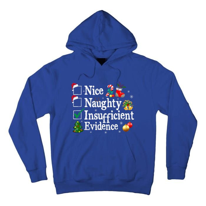 Nice Naughty Insufficient Evidence Christmas Tall Hoodie