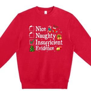 Nice Naughty Insufficient Evidence Christmas Premium Crewneck Sweatshirt