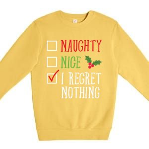 Naughty Nice I Regret Nothing Funny Christmas List Gift Premium Crewneck Sweatshirt