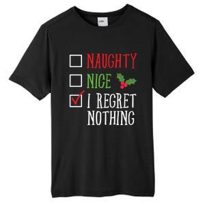 Naughty Nice I Regret Nothing Funny Christmas List Gift Tall Fusion ChromaSoft Performance T-Shirt