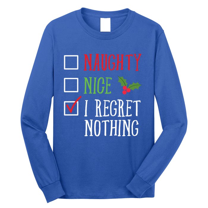 Naughty Nice I Regret Nothing Funny Christmas List Gift Long Sleeve Shirt