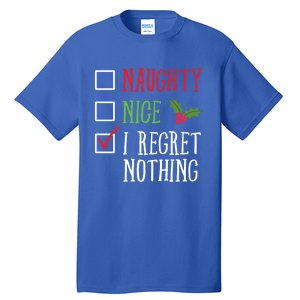 Naughty Nice I Regret Nothing Funny Christmas List Gift Tall T-Shirt