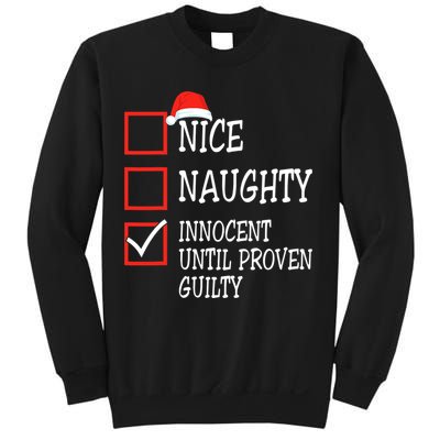 Nice Naughty Innocent Until Proven Guilty Christmas List Sweatshirt