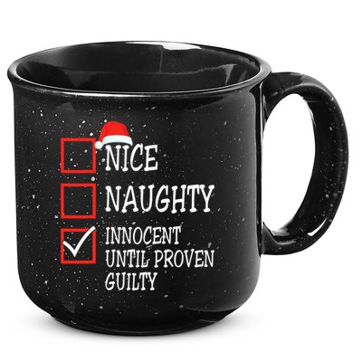 Nice Naughty Innocent Until Proven Guilty Christmas List 15oz Campfire Ceramic Mug