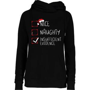 Nice Naughty Insufficient Evidence Christmas Santa Claus Womens Funnel Neck Pullover Hood