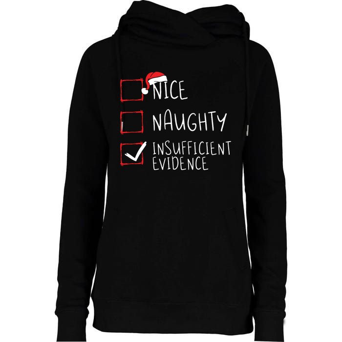 Nice Naughty Insufficient Evidence Christmas Santa Claus Womens Funnel Neck Pullover Hood