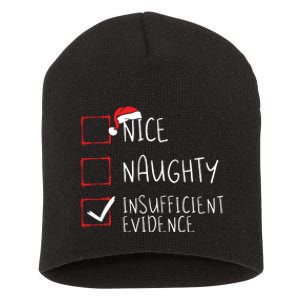 Nice Naughty Insufficient Evidence Christmas Santa Claus Short Acrylic Beanie