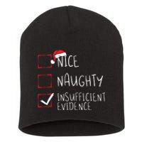 Nice Naughty Insufficient Evidence Christmas Santa Claus Short Acrylic Beanie