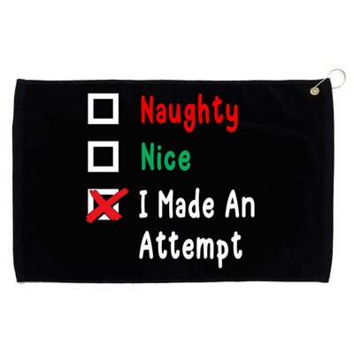 Naughty Nice I Made An Attempt Gift Grommeted Golf Towel