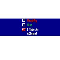 Naughty Nice I Made An Attempt Gift Bumper Sticker