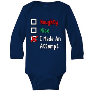 Naughty Nice I Made An Attempt Gift Baby Long Sleeve Bodysuit