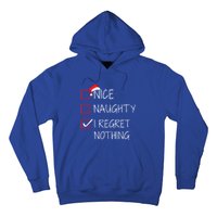 Nice Naughty I Regret Nothing Christmas List For Santa Claus Great Gift Hoodie