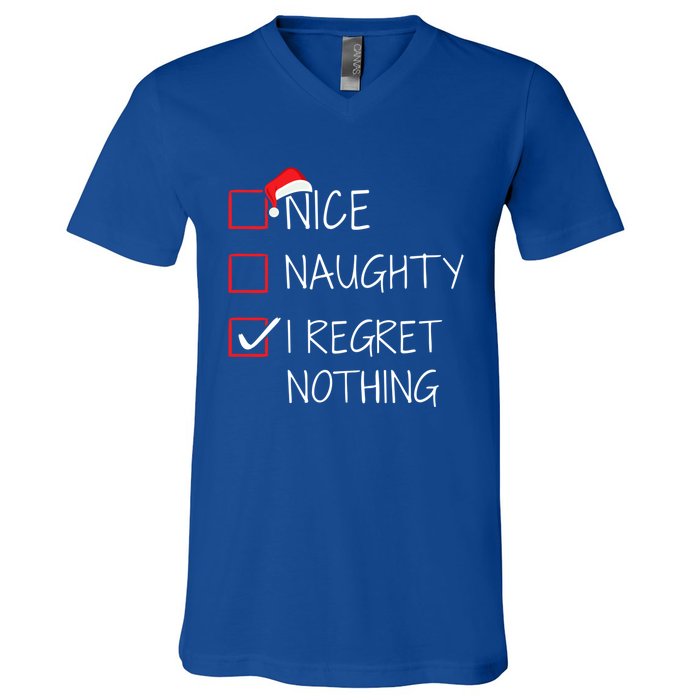 Nice Naughty I Regret Nothing Christmas List For Santa Claus Great Gift V-Neck T-Shirt