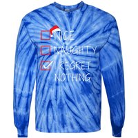 Nice Naughty I Regret Nothing Christmas List For Santa Claus Great Gift Tie-Dye Long Sleeve Shirt