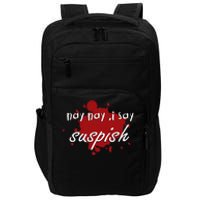 Nay Nay I Say Suspish On Red Blood Impact Tech Backpack