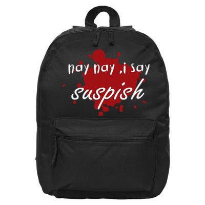 Nay Nay I Say Suspish On Red Blood 16 in Basic Backpack