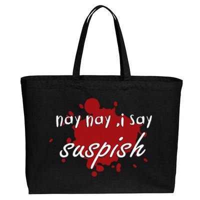 Nay Nay I Say Suspish On Red Blood Cotton Canvas Jumbo Tote