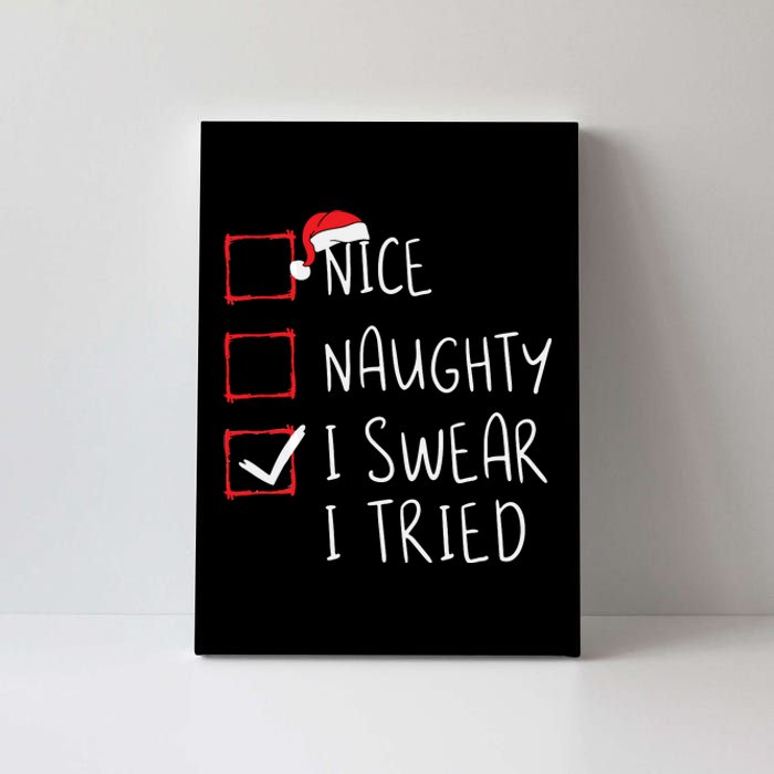 Nice Naughty I Swear I Tried Christmas List Xmas Santa Claus Canvas