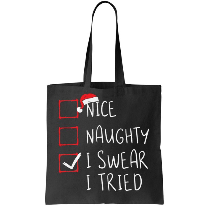 Nice Naughty I Swear I Tried Christmas List Xmas Santa Claus Tote Bag