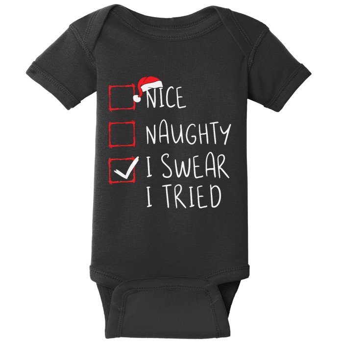 Nice Naughty I Swear I Tried Christmas List Xmas Santa Claus Baby Bodysuit