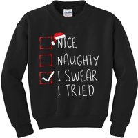 Nice Naughty I Swear I Tried Christmas List Xmas Santa Claus Kids Sweatshirt