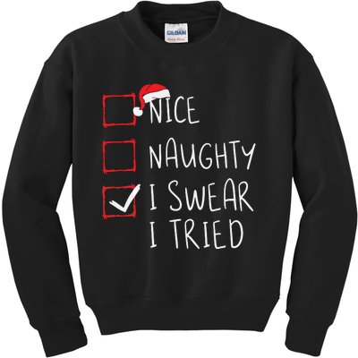 Nice Naughty I Swear I Tried Christmas List Xmas Santa Claus Kids Sweatshirt