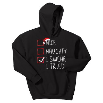 Nice Naughty I Swear I Tried Christmas List Xmas Santa Claus Kids Hoodie