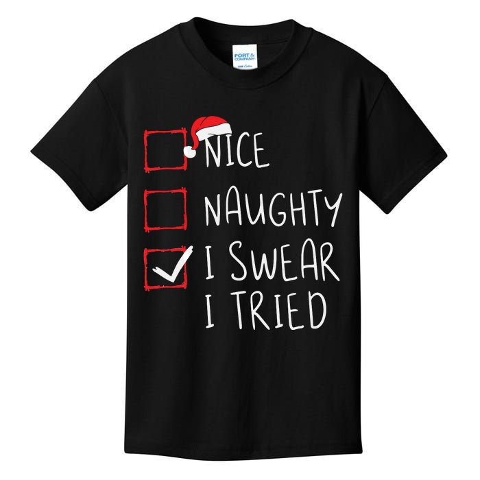 Nice Naughty I Swear I Tried Christmas List Xmas Santa Claus Kids T-Shirt