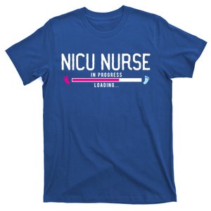 Nicu Nurse In Progress Icu Nurse School Nicu Nurse Meaningful Gift T-Shirt