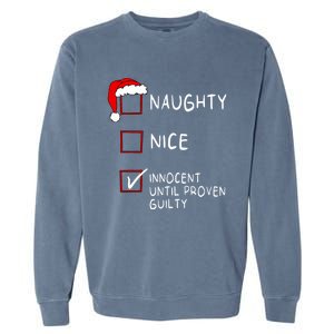 Naughty Nice Innocent Until Guilty Xmas Christmas Garment-Dyed Sweatshirt