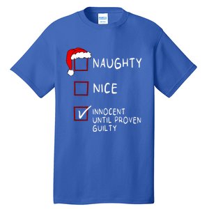 Naughty Nice Innocent Until Guilty Xmas Christmas Tall T-Shirt