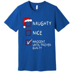 Naughty Nice Innocent Until Guilty Xmas Christmas Premium T-Shirt